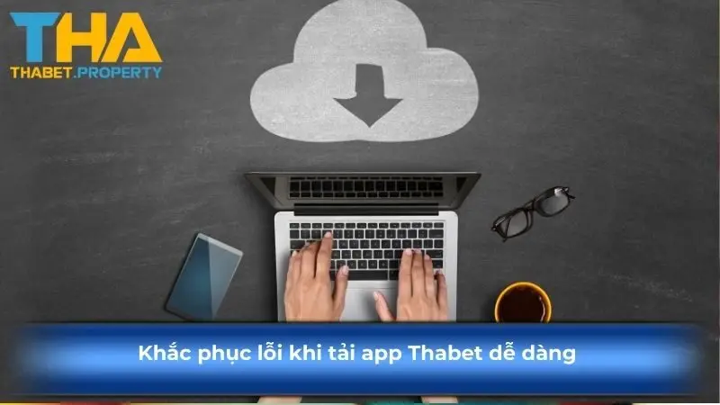 Khắc phục lỗi khi tải app Ku88 dễ dàng&nbsp;